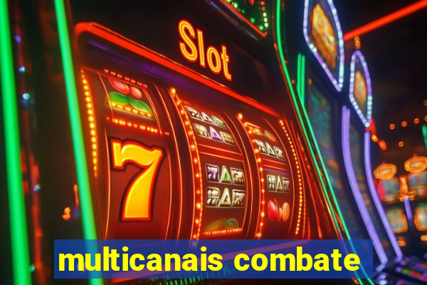 multicanais combate